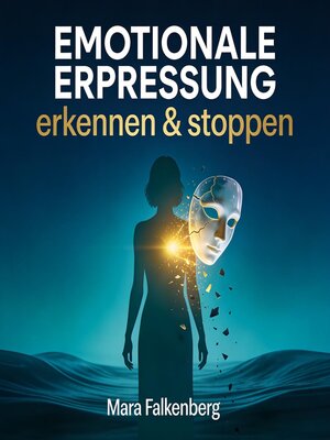 cover image of Emotionale Erpressung erkennen & stoppen